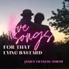 Janice Francis-Smith - Love Songs For That Lying Bastard